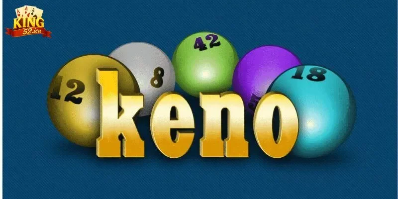 xổ số keno Lý do nên lựa chọn tham gia vào xổ số keno